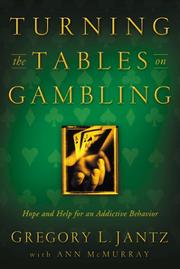 Front cover of Turning the Tables on Gambling by Gregory L. Jantz