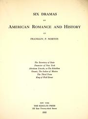 Front cover of Six dramas of American romance and history by Franklin P. Norton