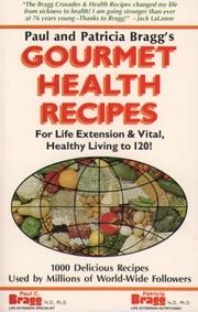 Front cover of Bragg gourmet health recipes by Paul Chappuis Bragg