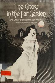 Front cover of The ghost in the far garden, and other stories by Seon Manley