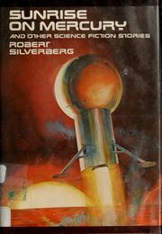 Front cover of Sunrise on Mercury, and other science fiction stories by Robert Silverberg