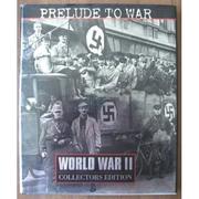 Front cover of Prelude to War (Time-Life's World War II, Vol. 1) by Robert T. Elson