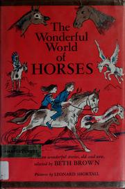 Front cover of The wonderful world of horses by Beth Brown