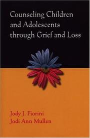Front cover of Counseling children and adolescents through grief and loss by Jody J. Fiorini