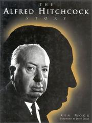 Front cover of The Alfred Hitchcock story by Ken Mogg