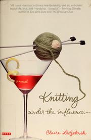 Front cover of Knitting under the influence by Claire Scovell LaZebnik