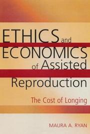 Cover of Ethics and Economics of Assisted Reproduction by Maura A. Ryan