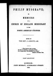 Cover of Philip Musgrave, or, Memoirs of a Church of England missionary in the North American colonies by Abbott, J.