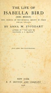 Front cover of The life of Isabella Bird (Mrs. Bishop) by Anna M. Stoddart