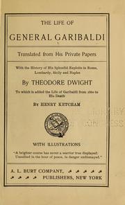 Front cover of The life of General Garibaldi by Garibaldi, Giuseppe