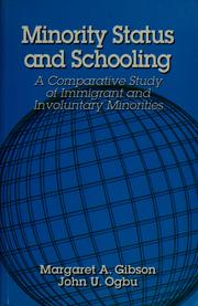 Front cover of Minority status and schooling by Margaret A. Gibson