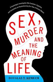 Front cover of Sex, murder, and the meaning of life by Douglas T. Kenrick
