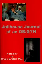 Front cover of Jailhouse journal of an OB/GYN by Bruce S. Steir