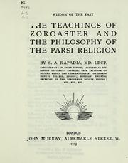 Cover of The teachings of Zoroaster and the philosophy of the Parsi religion by Zoroaster
