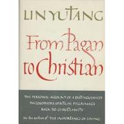 Front cover of From Pagan to Christian by Lin, Yutang