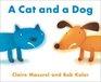 Front cover of Cat and a Dog by Claire Masurel