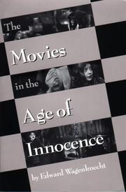 Cover of The movies in the age of innocence by Edward Wagenknecht