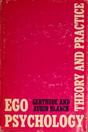 Front cover of Ego psychology: theory & practice by Gertrude Blanck