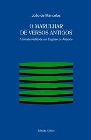 Front cover of O marulhar de versos antigos by João de Mancelos