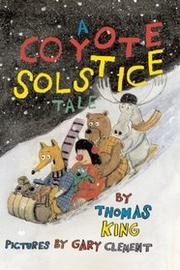 Cover of Coyote Solstice Tale by Thomas King