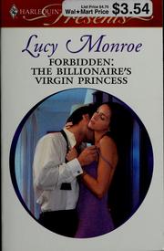 Front cover of Forbidden: The Billionaire's Virgin Princess by Lucy Monroe