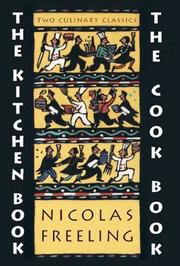 Cover of The kitchen book ; The cook book by Nicolas Freeling