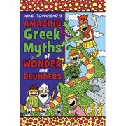 Front cover of Amazing Greek Myths of Wonder and Blunders by Mike Townsend