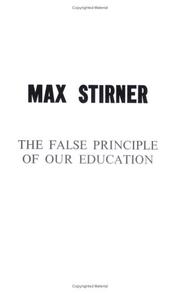Front cover of Das unwahre Prinzip unserer Erziehung, oder by Max Stirner