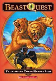 Front cover of Beast Quest 12 Trillion the 3 Headed Lion by Adam Blade