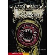Front cover of Cave of the bookworms by Michael Dahl