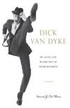 Front cover of My lucky life in and out of show business by Dick Van Dyke