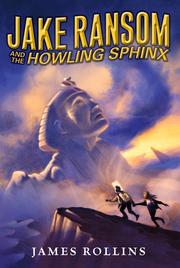 Front cover of Jake Ransom and the Howling Sphinx by James Rollins