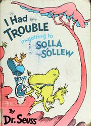 Cover of I had trouble in getting to Solla Sollew by Dr. Seuss