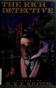 Front cover of The rich detective by H. R. F. Keating