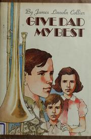 Front cover of Give Dad My Best by James Lincoln Collier