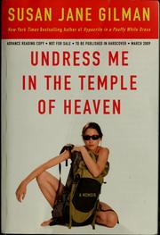 Front cover of Undress me in the Temple of Heaven by Susan Jane Gilman
