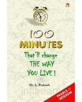 Front cover of 100 Minutes that'll change the way you live! by Dr. L. Prakash
