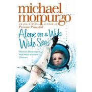 Front cover of Alone on a Wide, Wide Sea by Michael Morpurgo