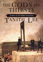 Front cover of The gods are thirsty by Tanith Lee