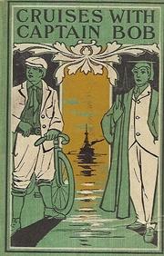 Front cover of Cruises with Captain Bob on sea and land by B. P. Shillaber