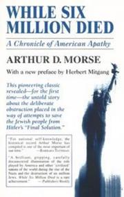 Cover of While six million died by Arthur D. Morse