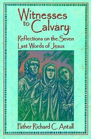 Front cover of Witnesses to Calvary by Richard C. Antall