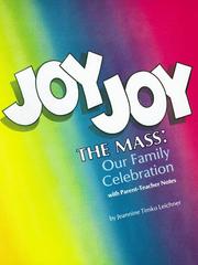Front cover of Joy Joy the Mass by Jeannine Timko Leichner