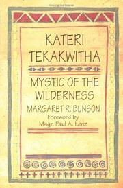 Front cover of Kateri Tekakwitha, mystic of the wilderness by Margaret Bunson