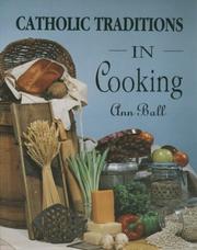 Front cover of Catholic traditions in cooking by Ann Ball