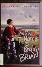 Cover of My Name Is Brain Brian by Jeanne Betancourt