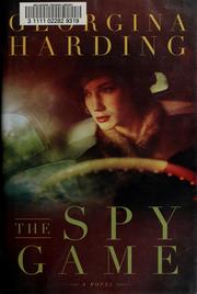 Cover of The spy game by Georgina Harding
