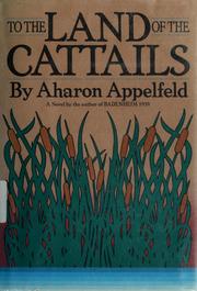 Front cover of To the land of the cattails by Aharon Appelfeld