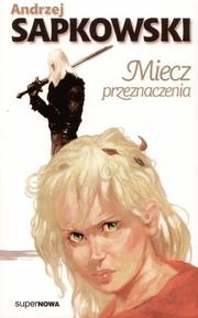 Cover of Miecz przeznaczenia by Andrzej Sapkowski