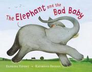 Front cover of The Elephant and the Bad Baby by Elfrida Vipont